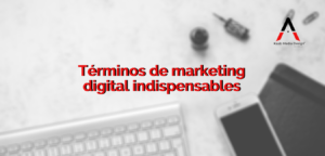 Términos de marketing digital indispensables